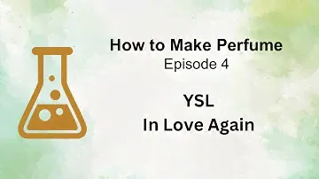 How to Make Perfume like YSL In Love Again